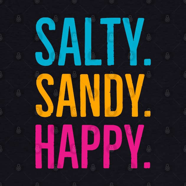 Salty. Sandy. Happy. by Suzhi Q